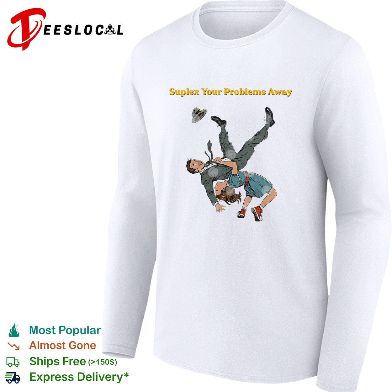 Suplex your problems away shirt