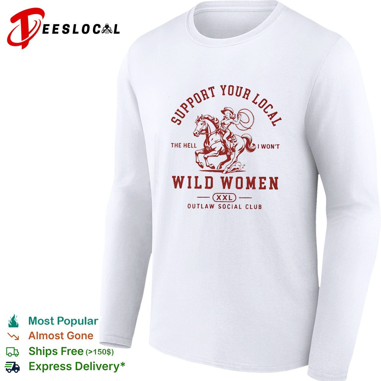 Support your local wild women outlaw social club cowgirl riding horse shirt
