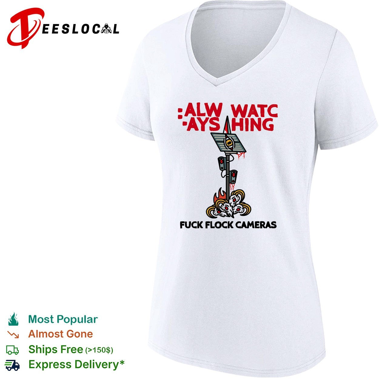 Surveillance camera always watching fuck flock cameras shirt
