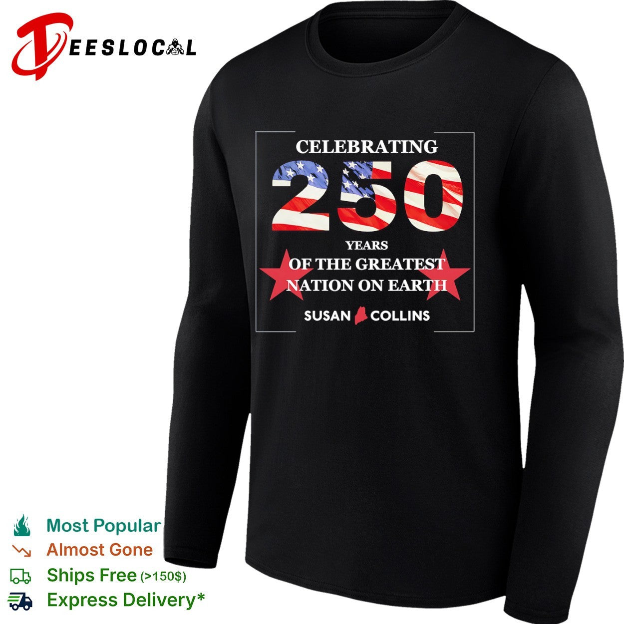 Susan Collins Celebrating 250 Years of the Greatest Nation on Earth USA flag shirt