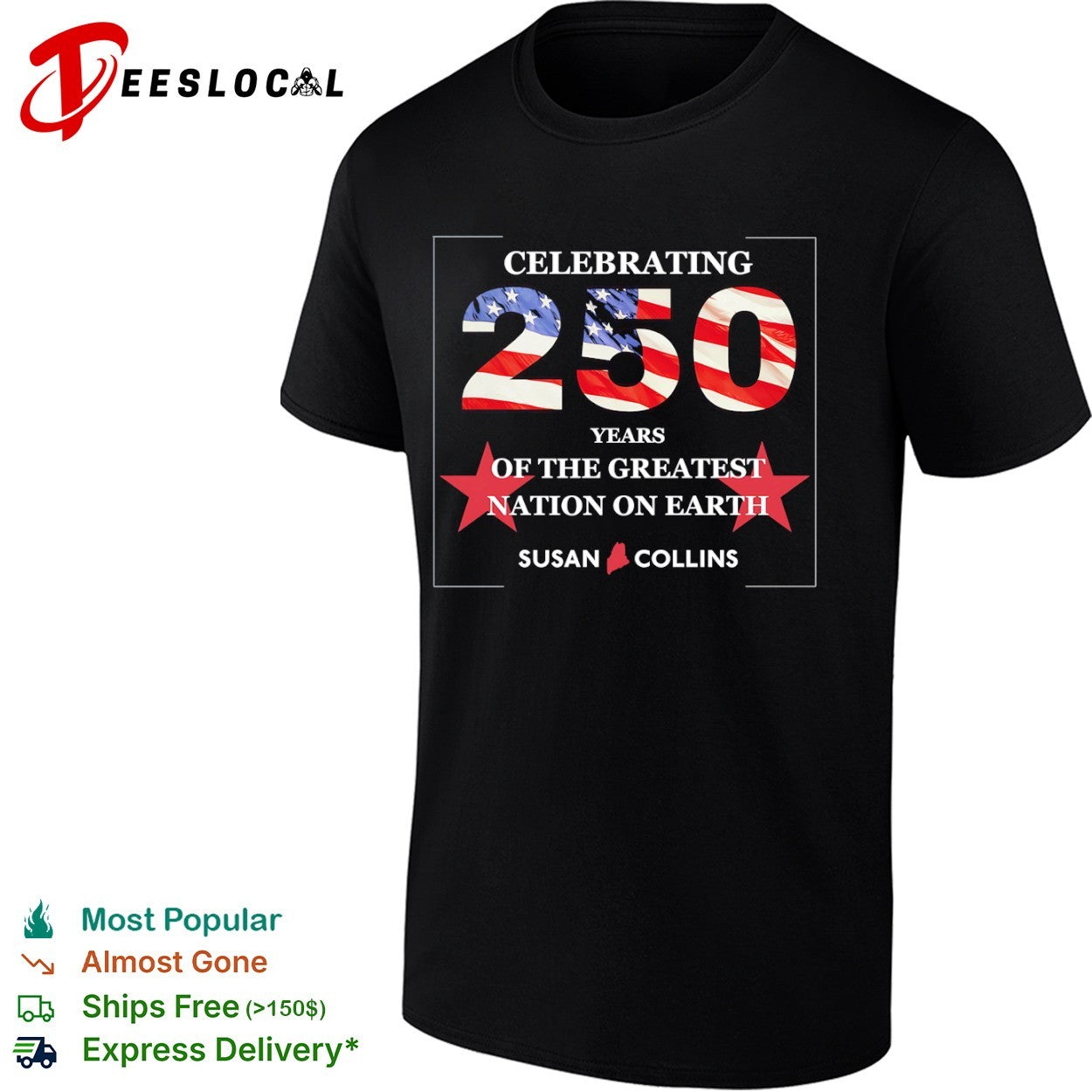 Susan Collins Celebrating 250 Years of the Greatest Nation on Earth USA flag shirt