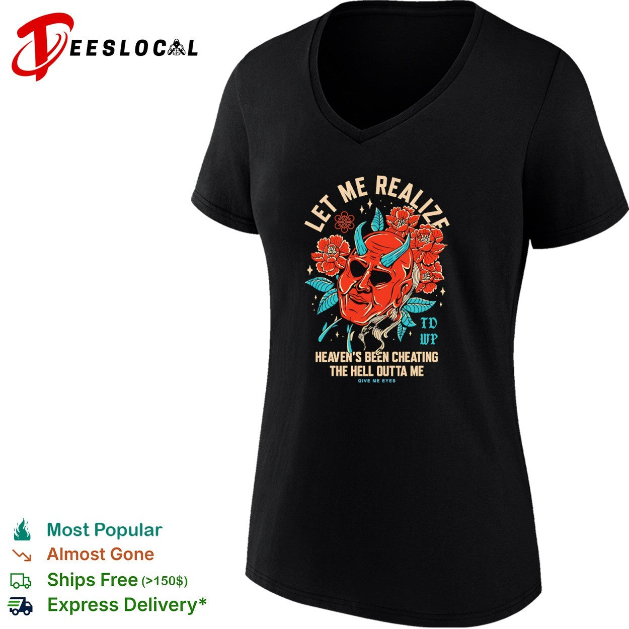 TDWP oni mask let me realize heavens been cheating the hell outta me give me eyes shirt
