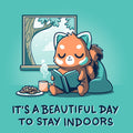 It's a Beautiful Day to Stay Indoors