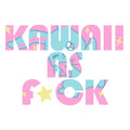 Kawaii As F*ck