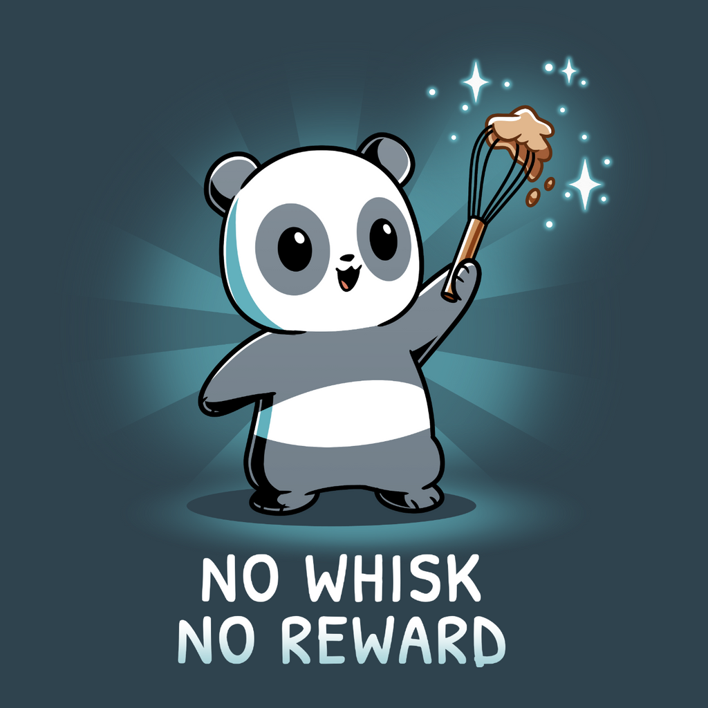 No Whisk, No Reward