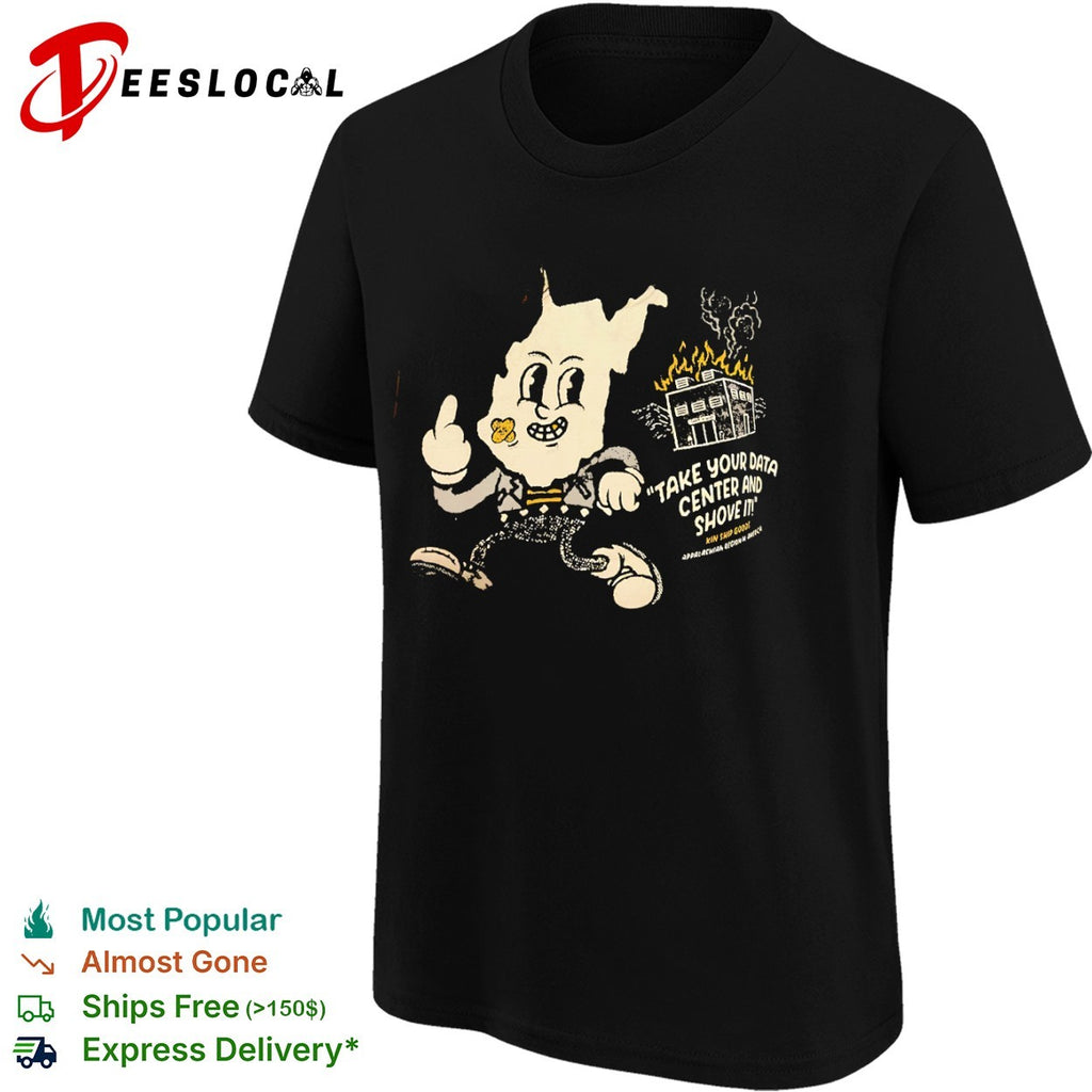 Take your data center and shove it burning building shirt