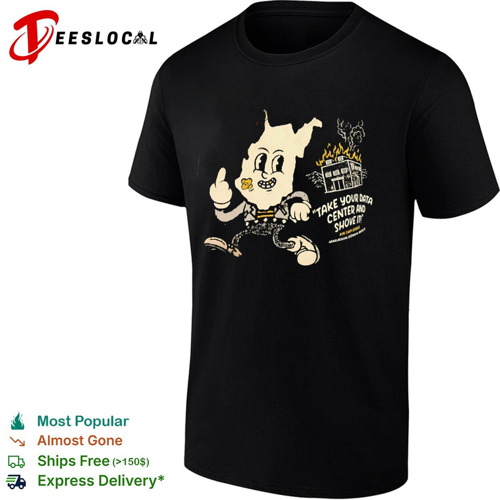 Take your data center and shove it burning building shirt