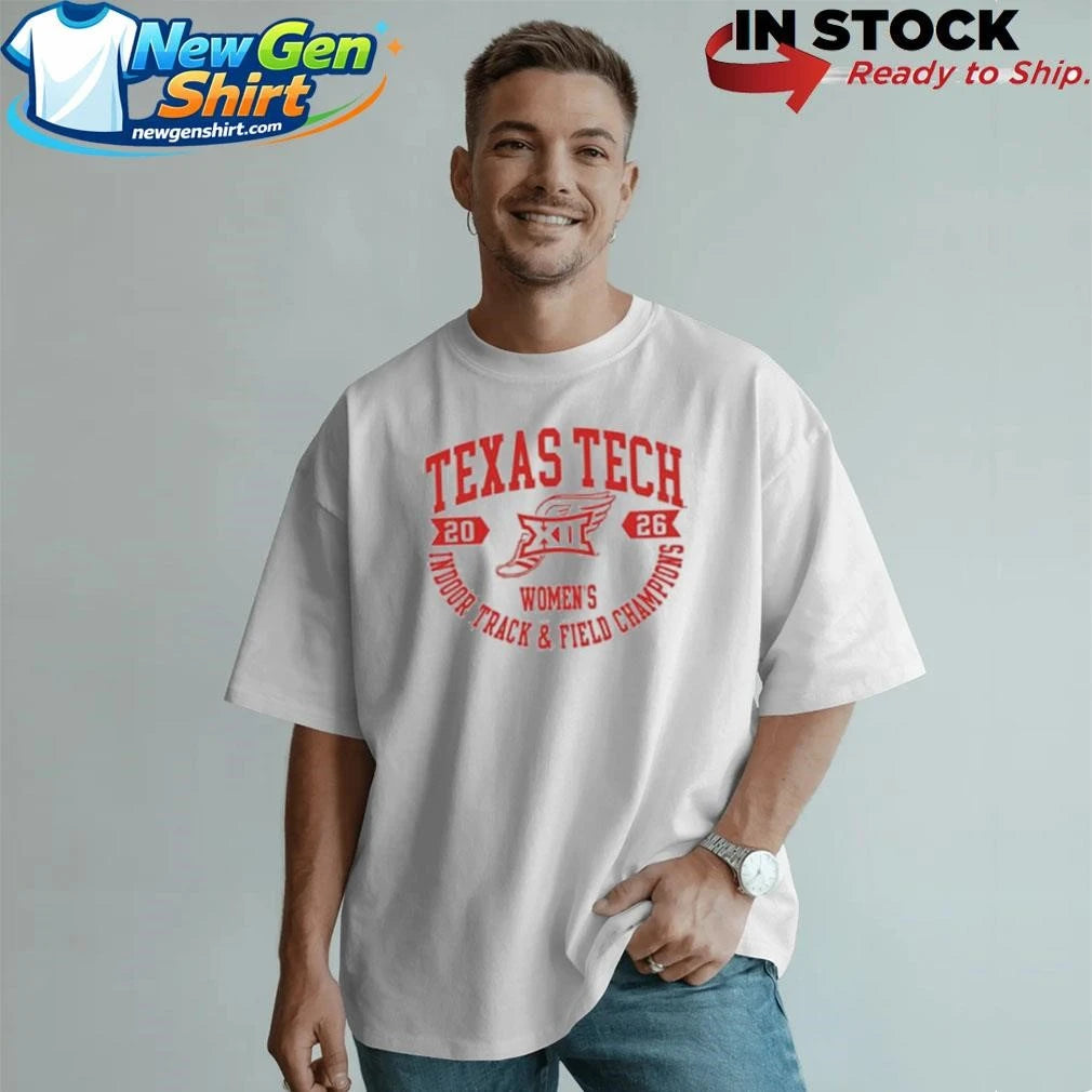 Tech Red Raiders Big 12 Women’s Indoor Track &amp; Field Champions 2026 Shirt