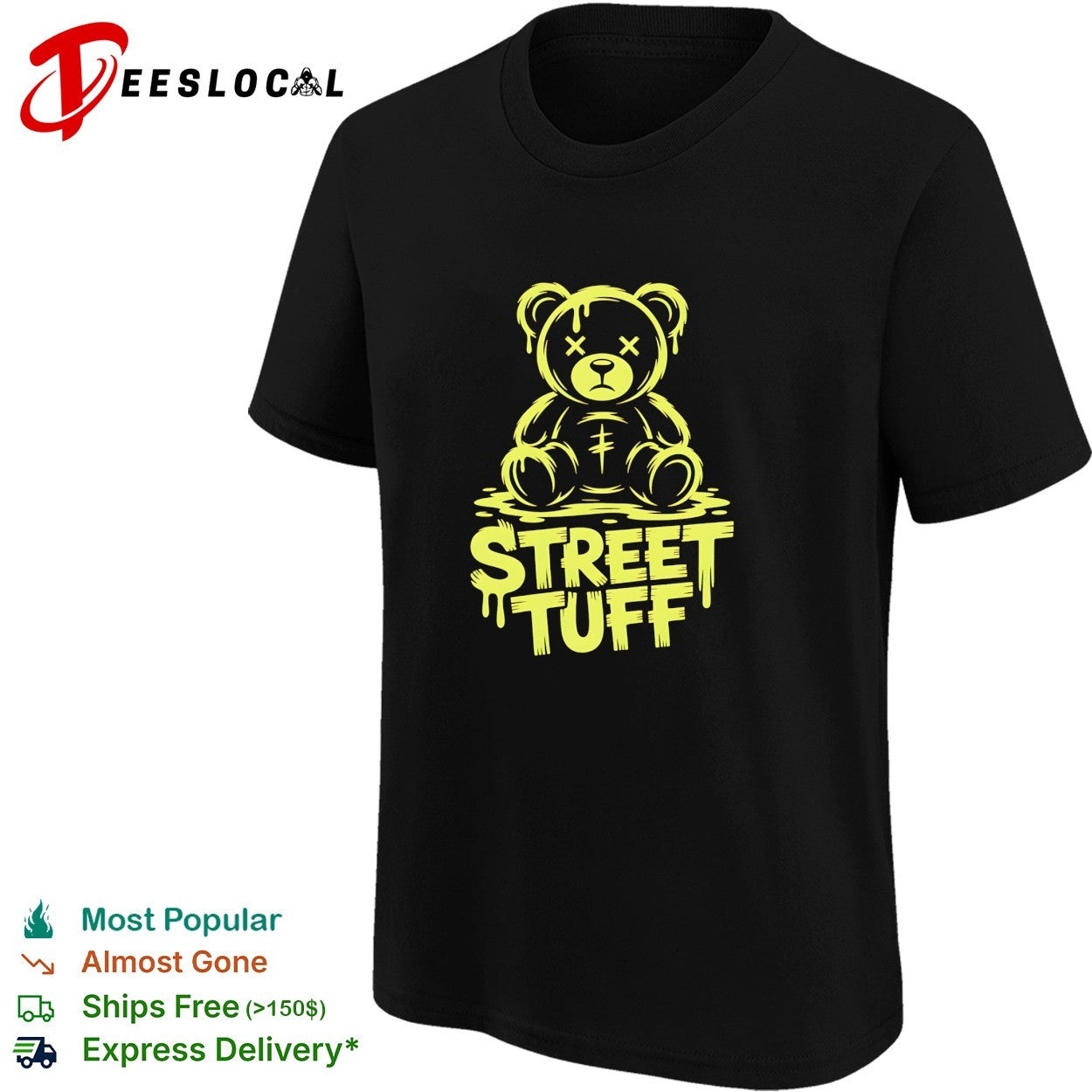 Teddy bear dripping street tuff graffiti shirt