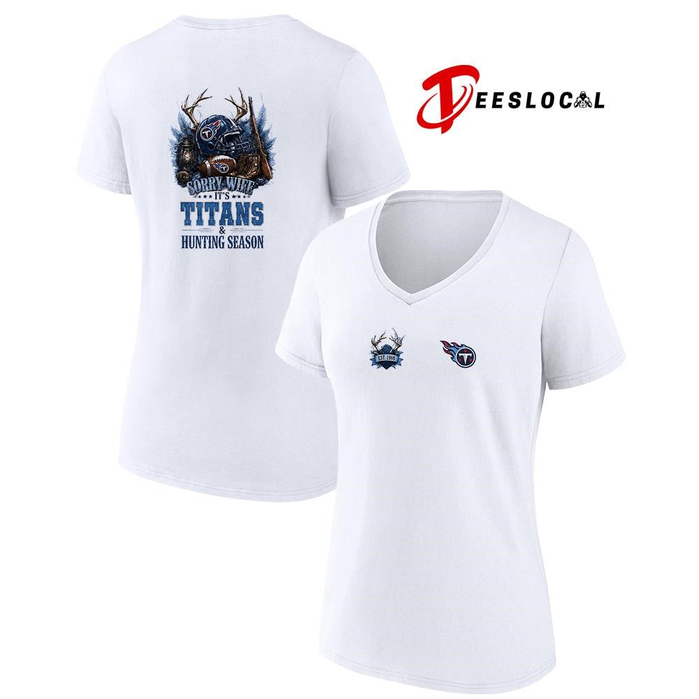 Tennessee Titans sorry wife it’s hunting season deer shirt