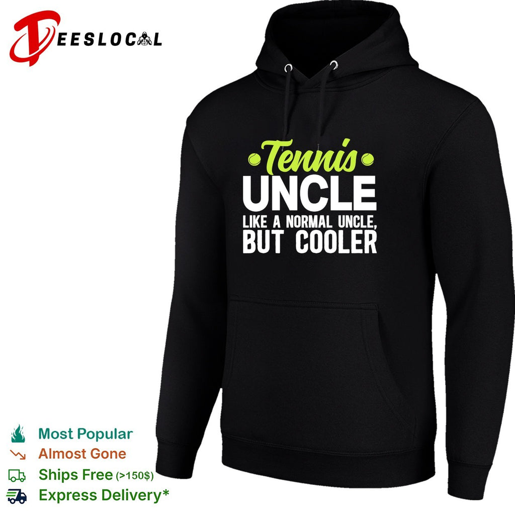 Tennis uncle like a normal uncle but cooler shirt