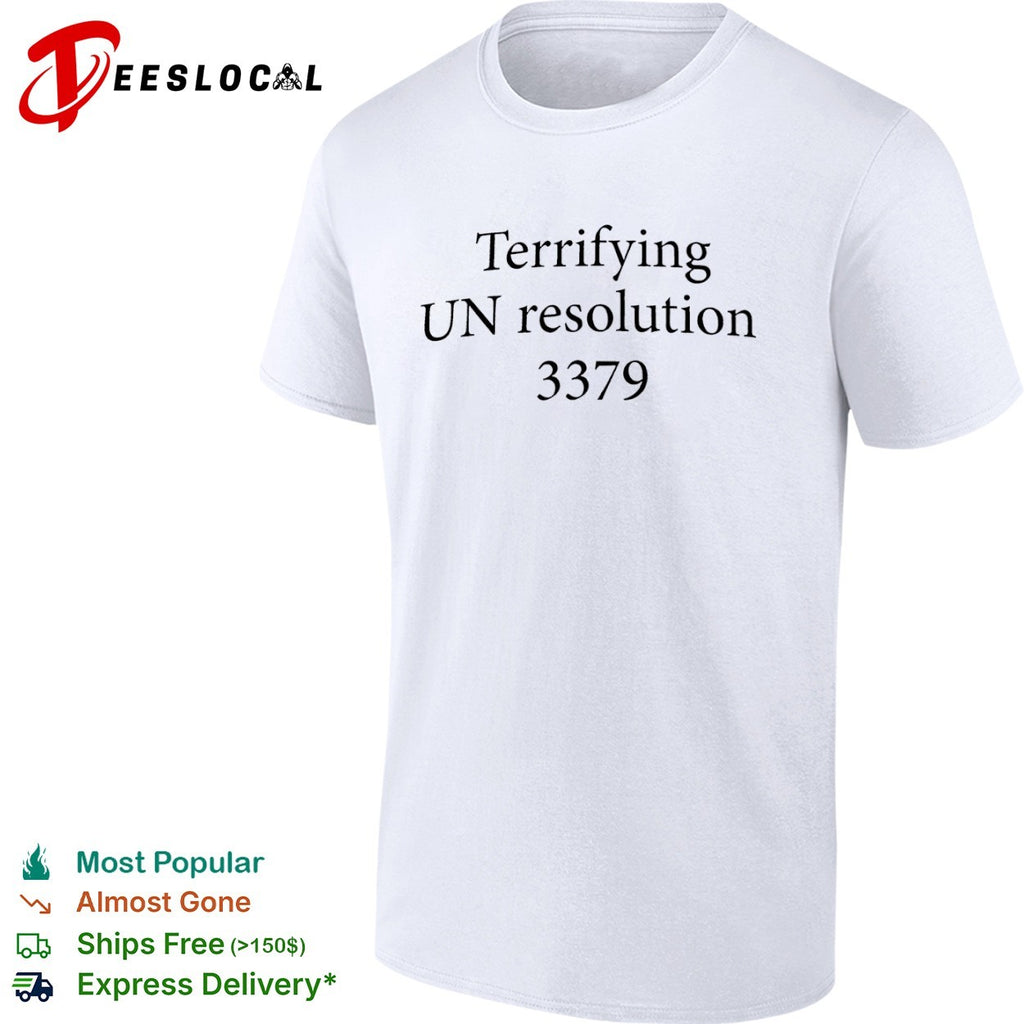 Terrifying UN resolution 3379 shirt