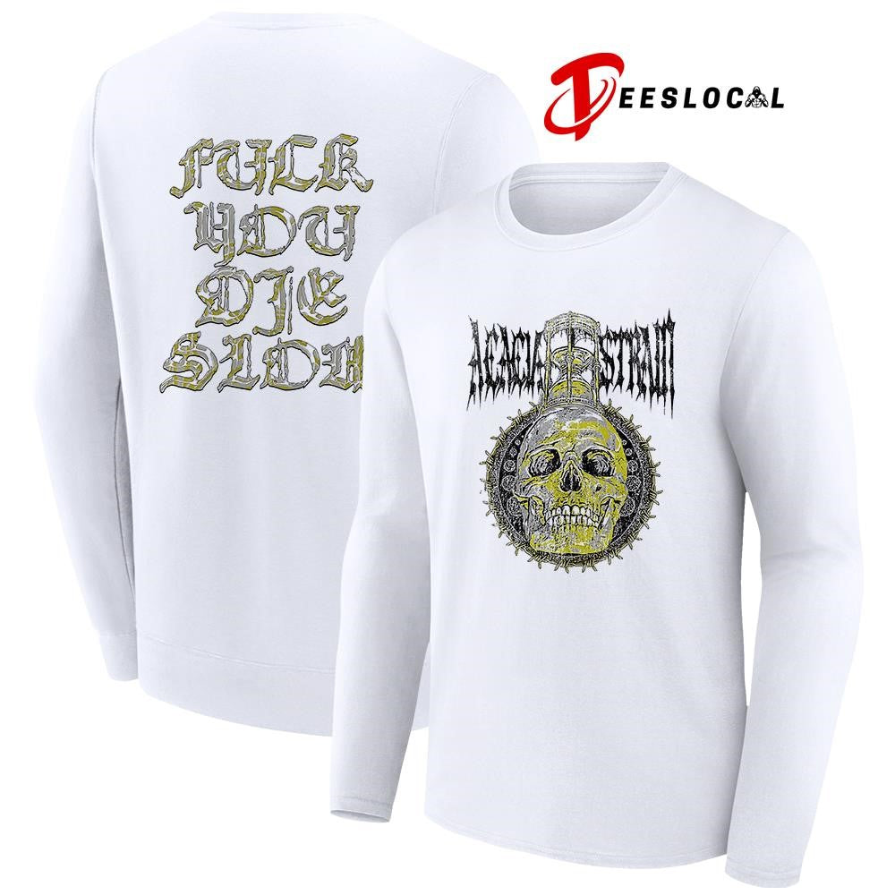 The Acacia Strain fuck you die slow hourglass shirt