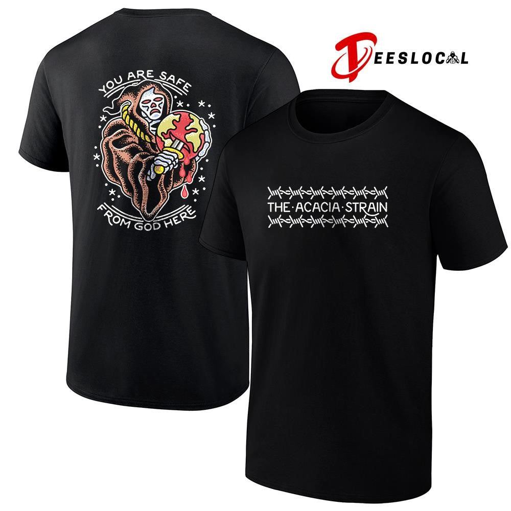 The Acacia Strain you are safe from God here art shirt