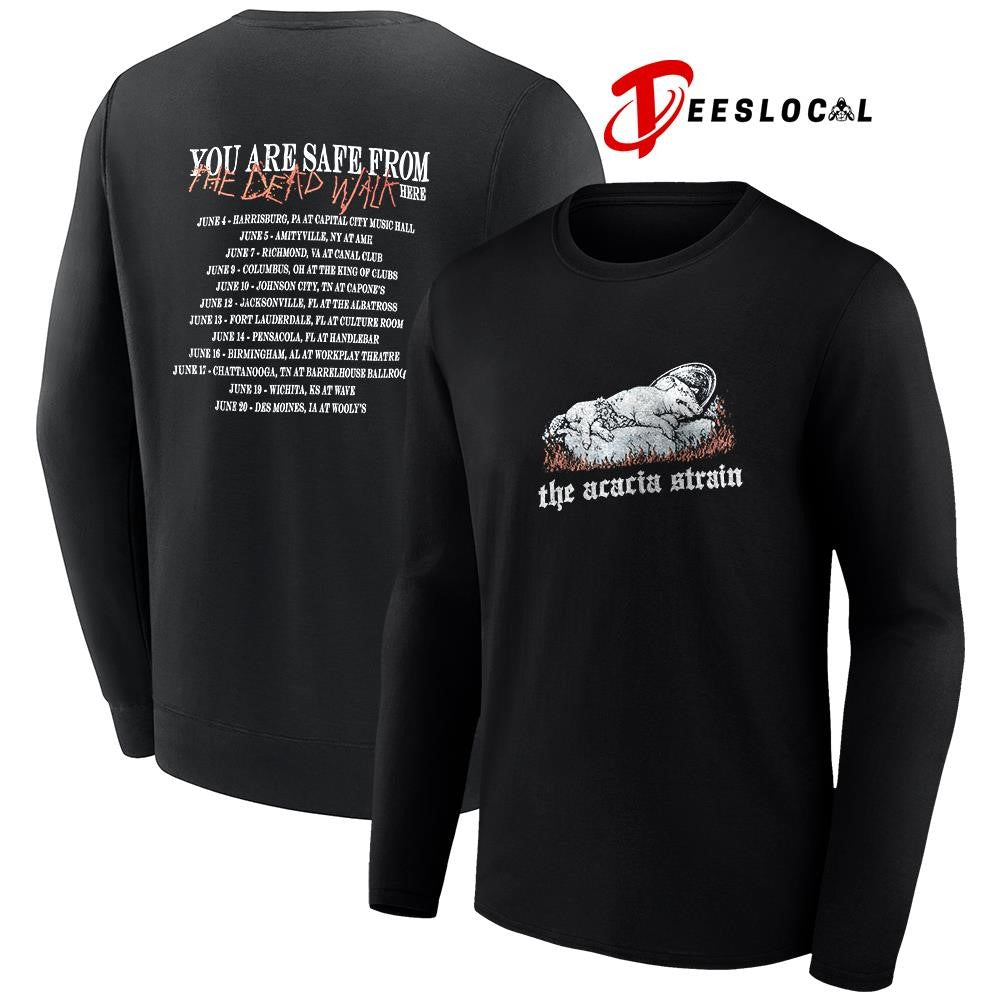 The Acacia Strain you are safe from the dead walk here cities schedule shirt