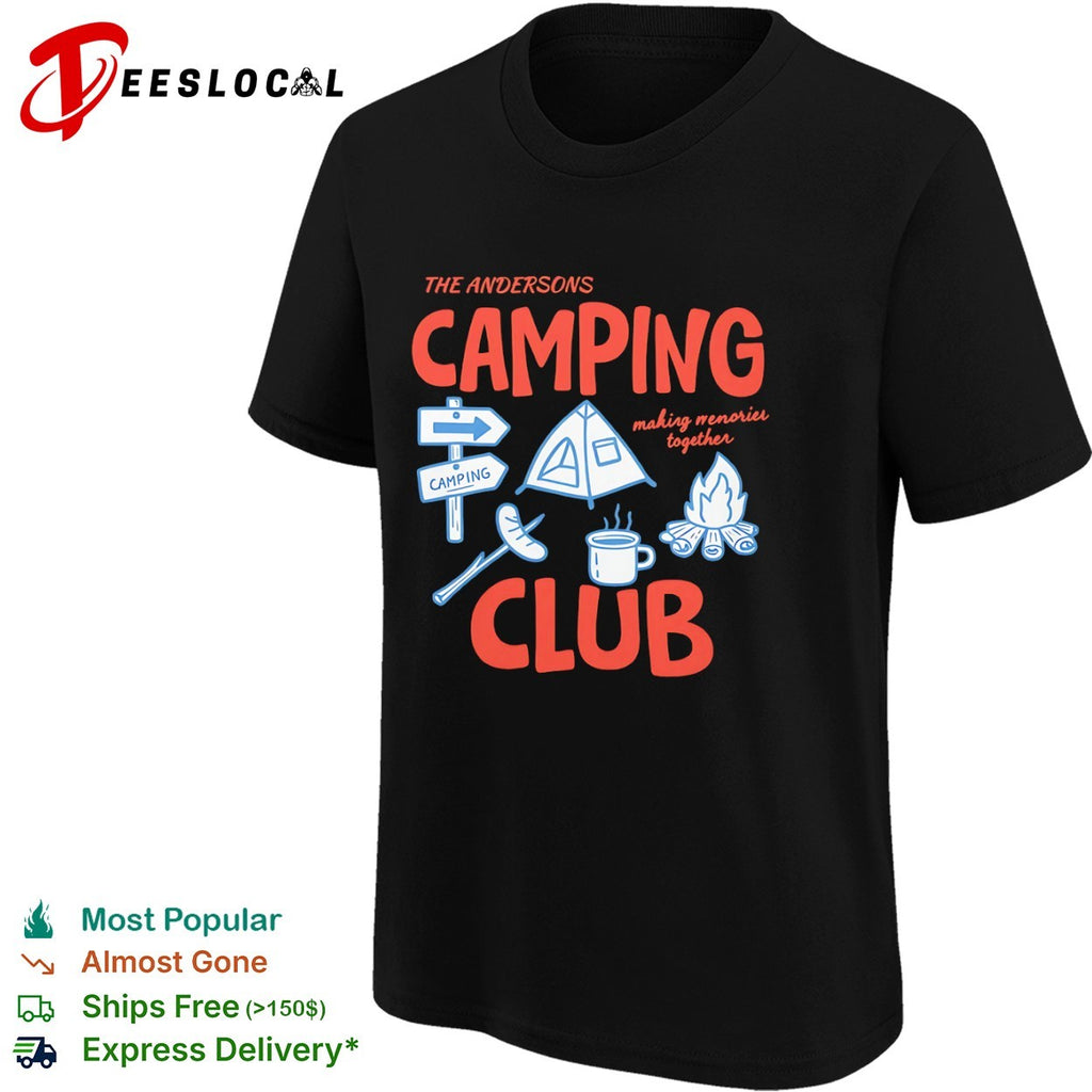 The Andersons Camping Club making memories together campfire shirt
