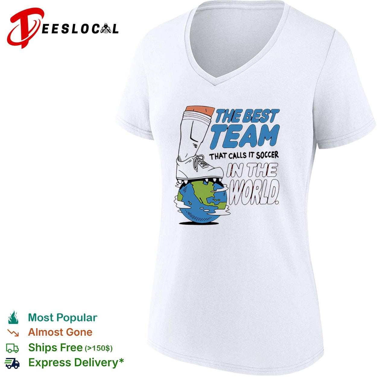 The Best Team That Calls It Soccer in the World Shirt