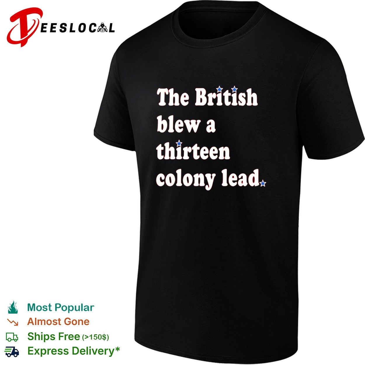The British blew a thirteen colony lead stars shirt