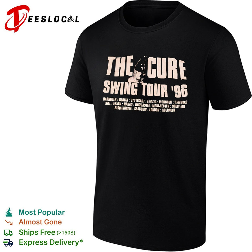 The Cure Swing Tour 96 Hannover Berlin Stuttgart Leipzig Munchen Hamburg Shirt