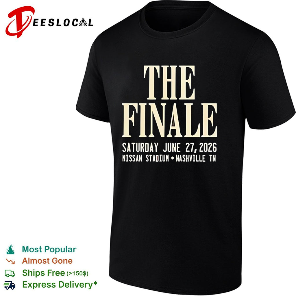 The Finale Saturday June 27 2026 Nissan Stadium Nashville TN shirt
