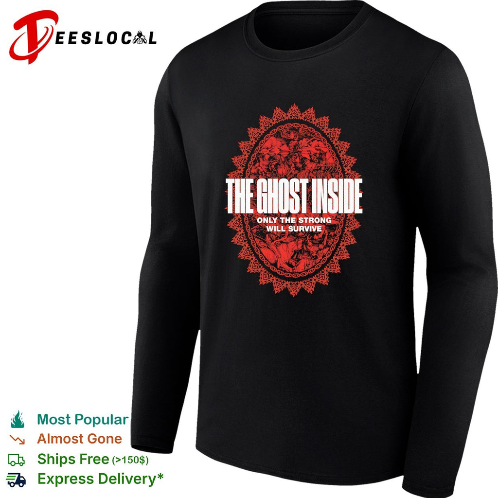 The Ghost Inside only the strong will survive band shirt