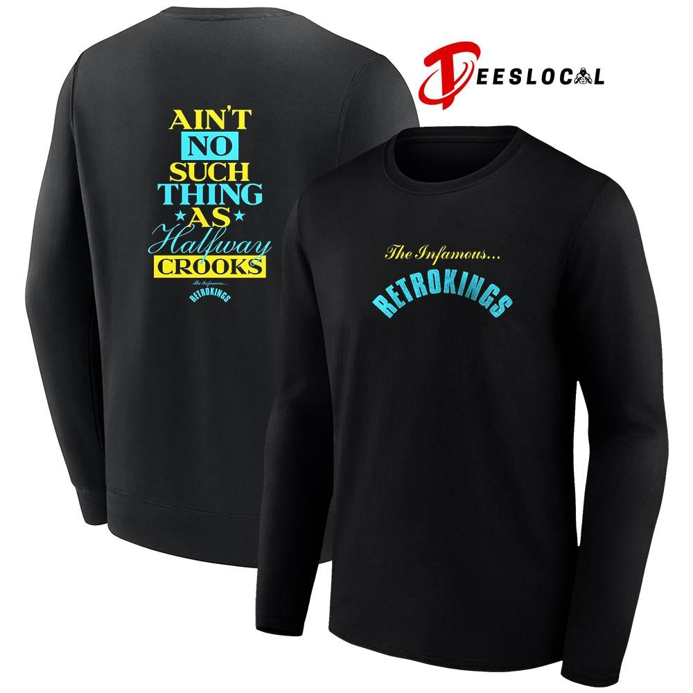 The Infamous Retrokings ain’t no such thing as Halfway crooks text shirt