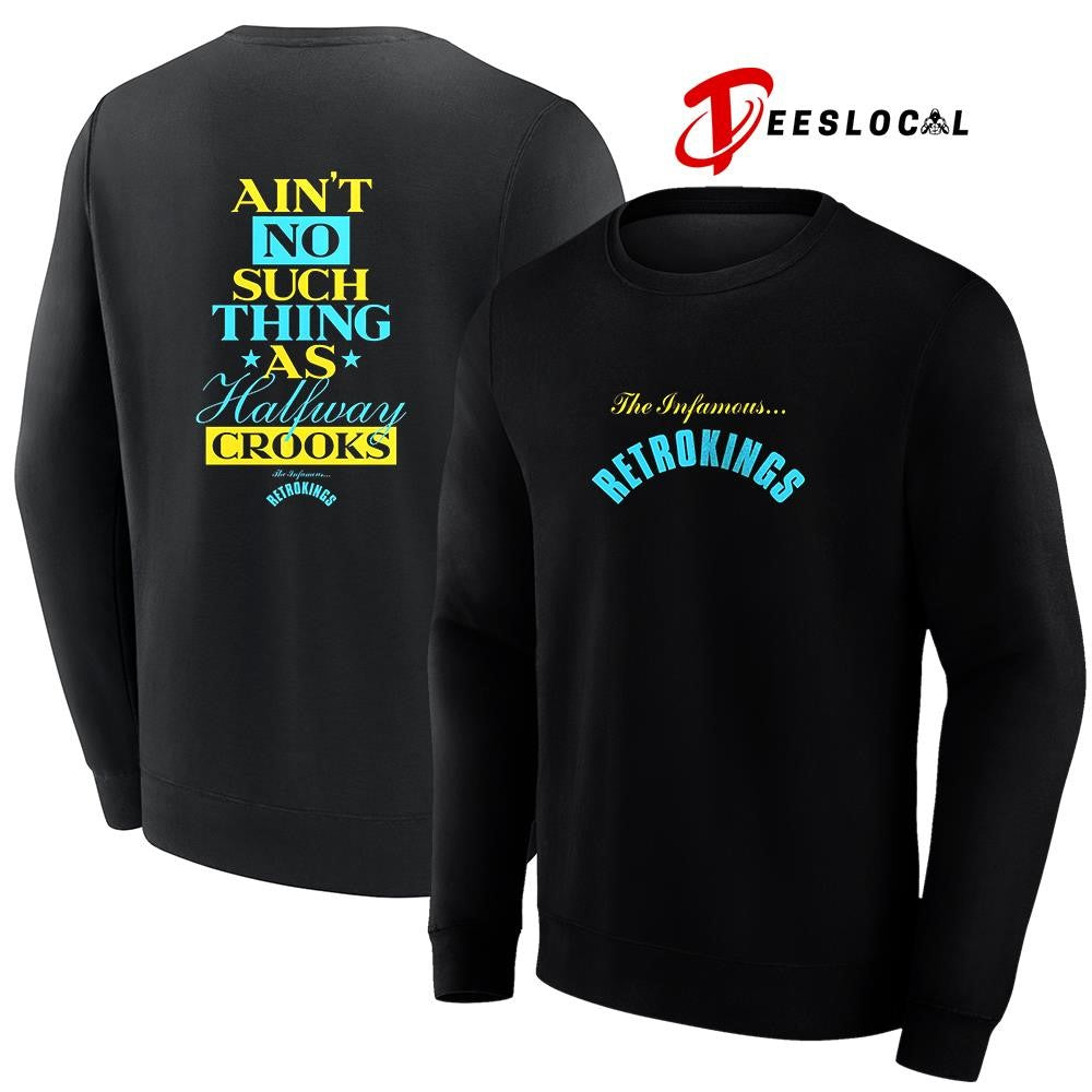 The Infamous Retrokings ain’t no such thing as Halfway crooks text shirt