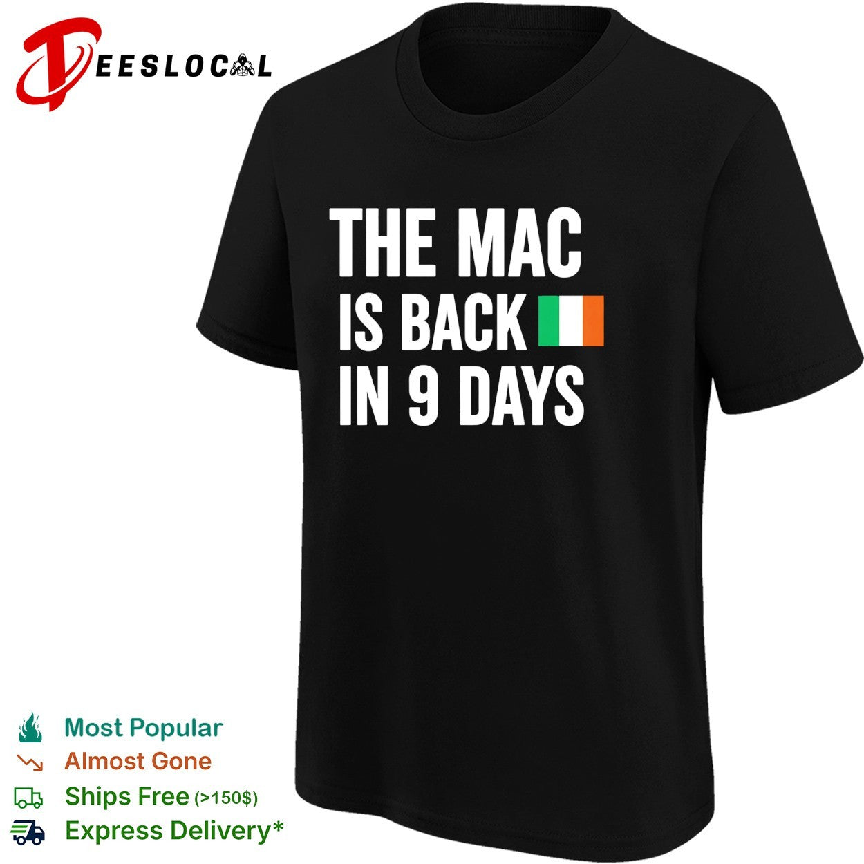 The Mac is back in 9 days Ireland flag shirt