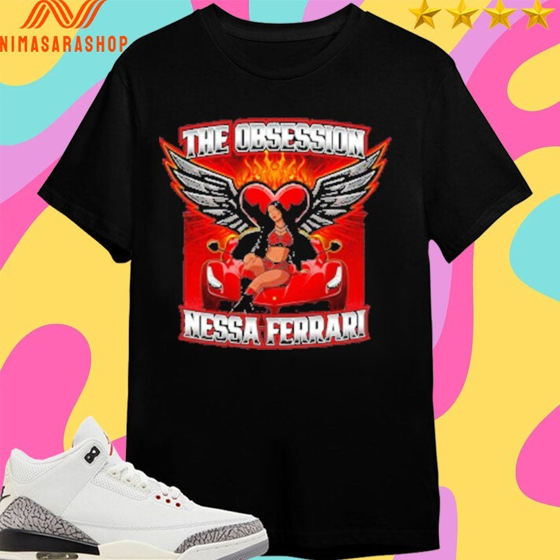The Obsession Nessa Ferrari Shirts