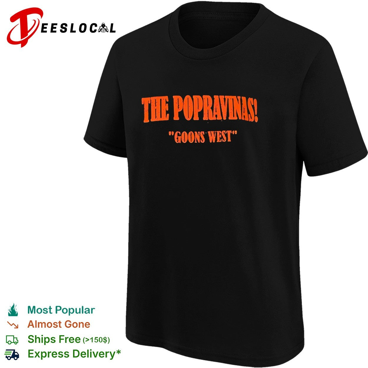 The Popravinas goons west shirt