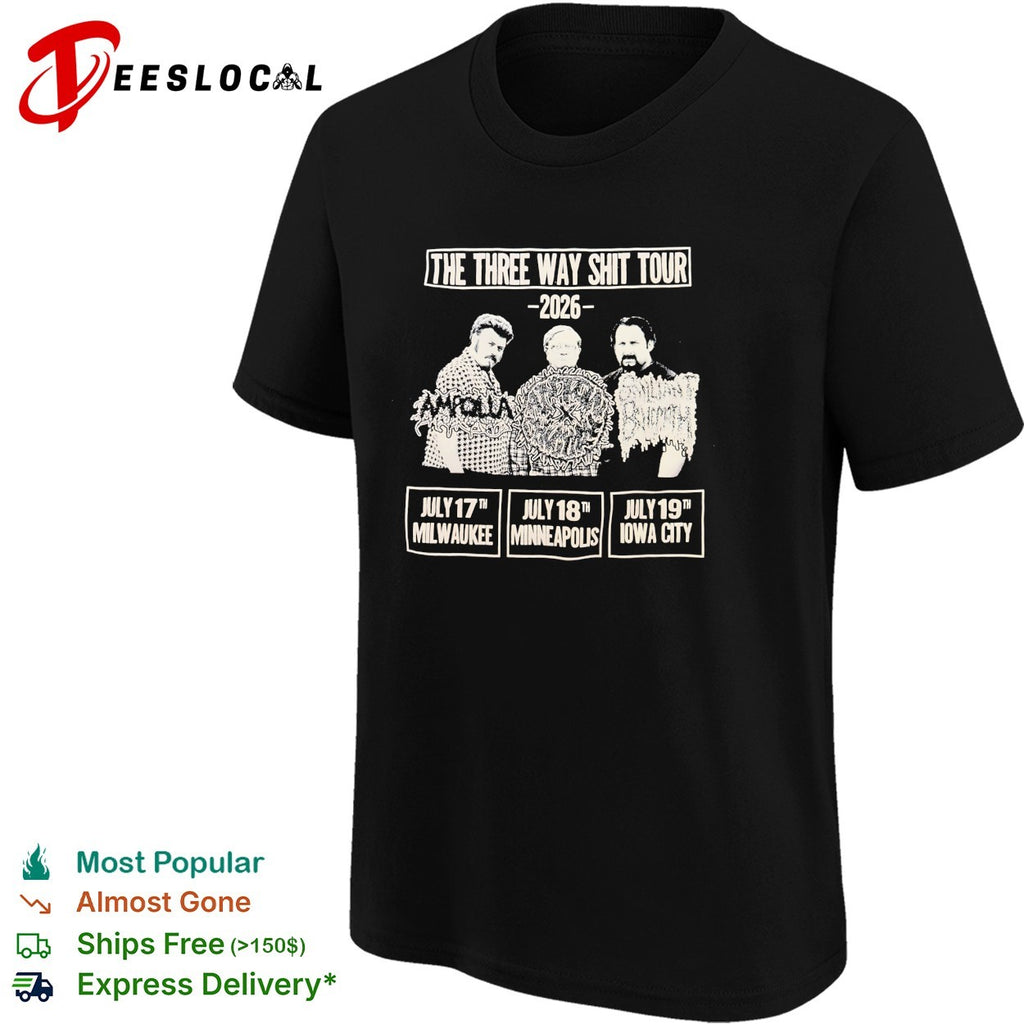 The Three Way Shit Tour 2026 Milwaukee Minneapolis Iowa City shirt