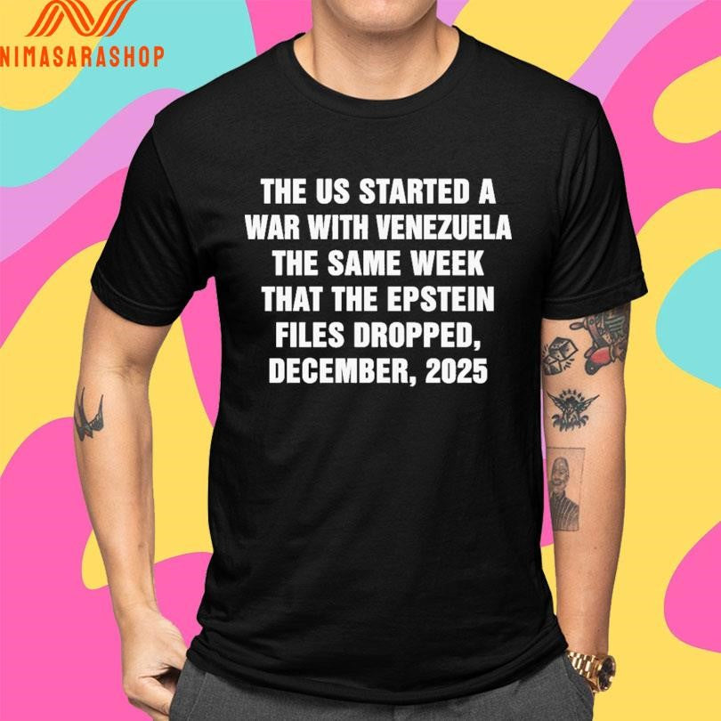 The Us Started A War With Venezuela The Same Week That The Epstein Files Dropped December 2025 Shirts