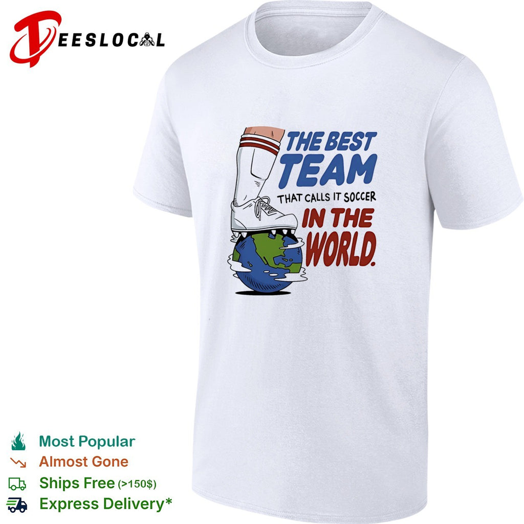 The best team that calls it soccer in the shirt