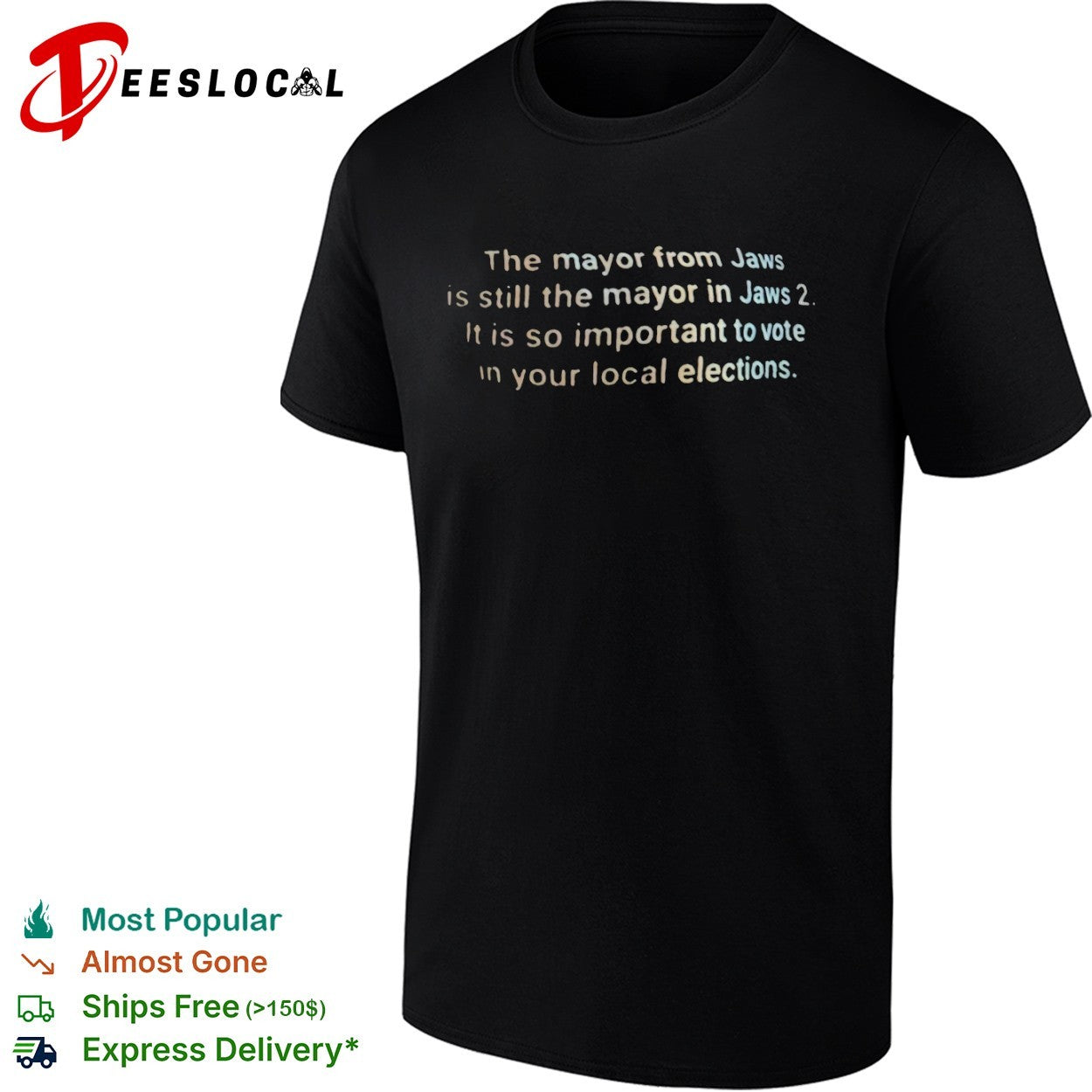 The mayor from Jaws is still the mayor in Jaws 2 it is so important to vote shirt