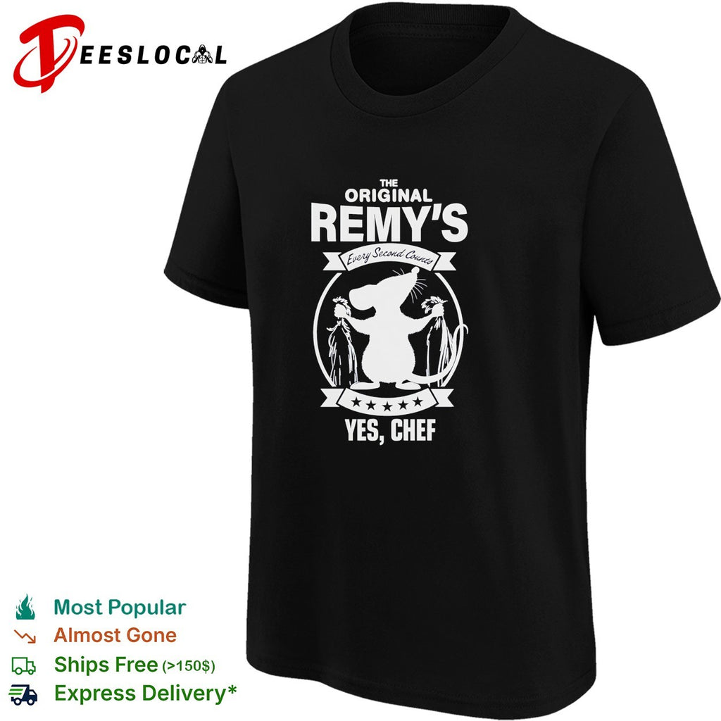 The original Remy’s every second counts yes chef rat shirt
