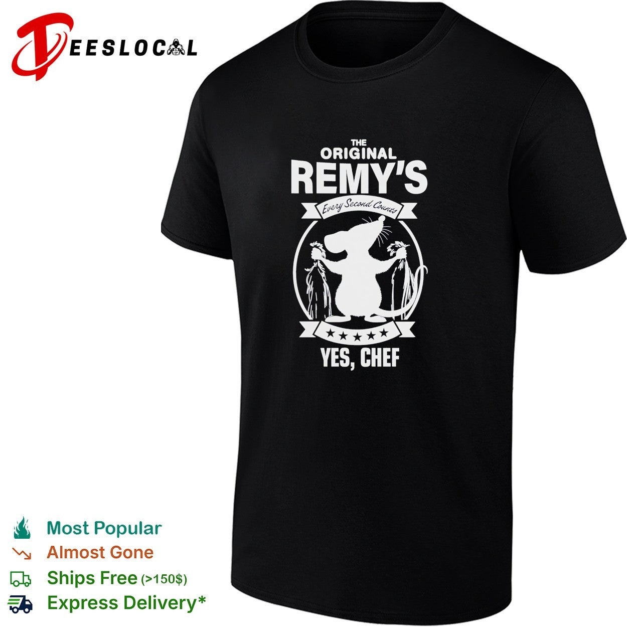 The original Remy’s every second counts yes chef rat shirt