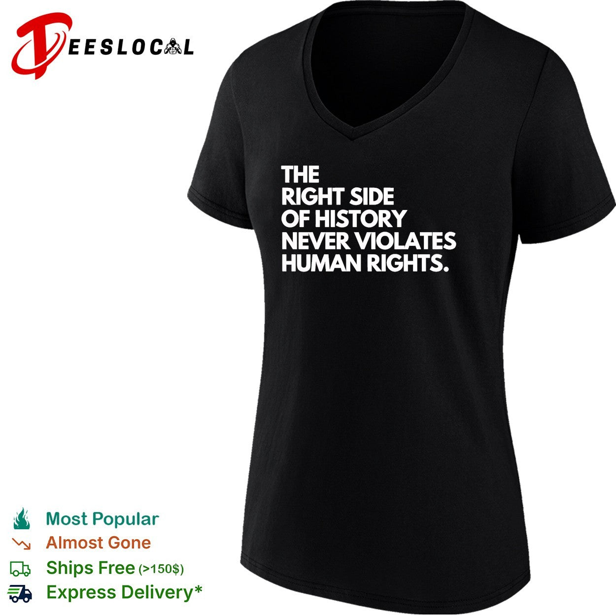 The right side of history never violates human rights shirt
