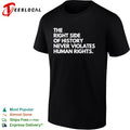 The right side of history never violates human rights shirt