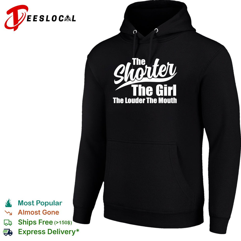 The shorter girl louder mouth shirt