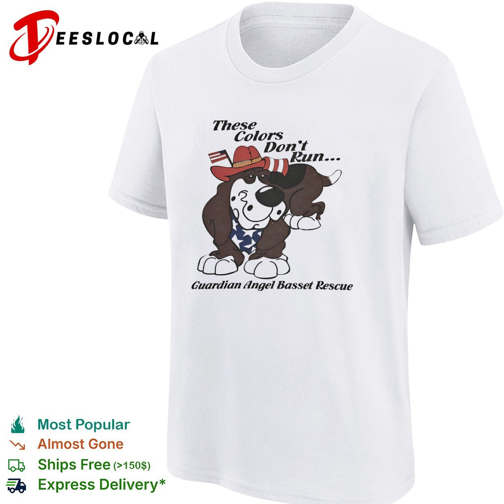 These Colors Dont Run Guardian Angel Basset Rescue Patriotic Dog Breed shirt