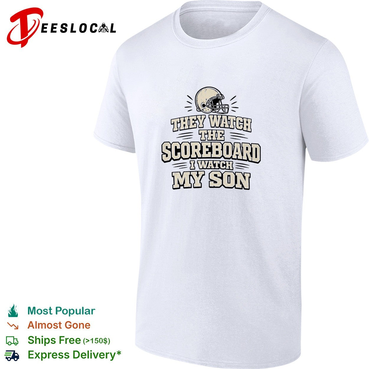 They watch the scoreboard I watch my son football helmet shirt
