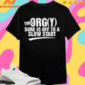 This Orgy Sure Is Off To A Slow Start 2026 Shirts