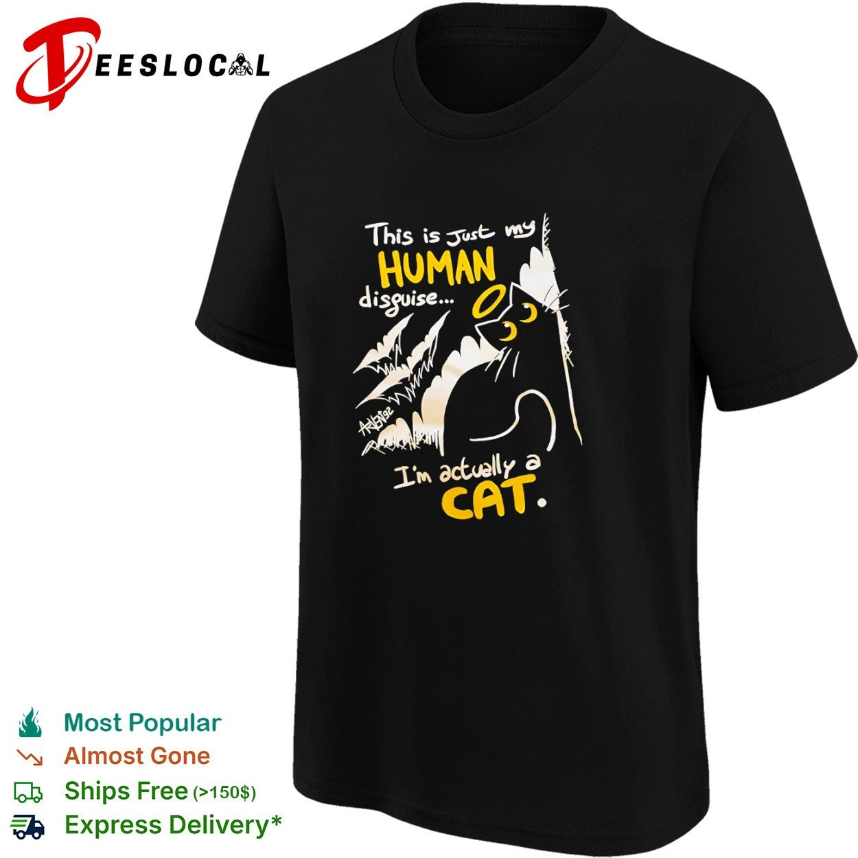 This is just my human disguise I am actually a cat shirt