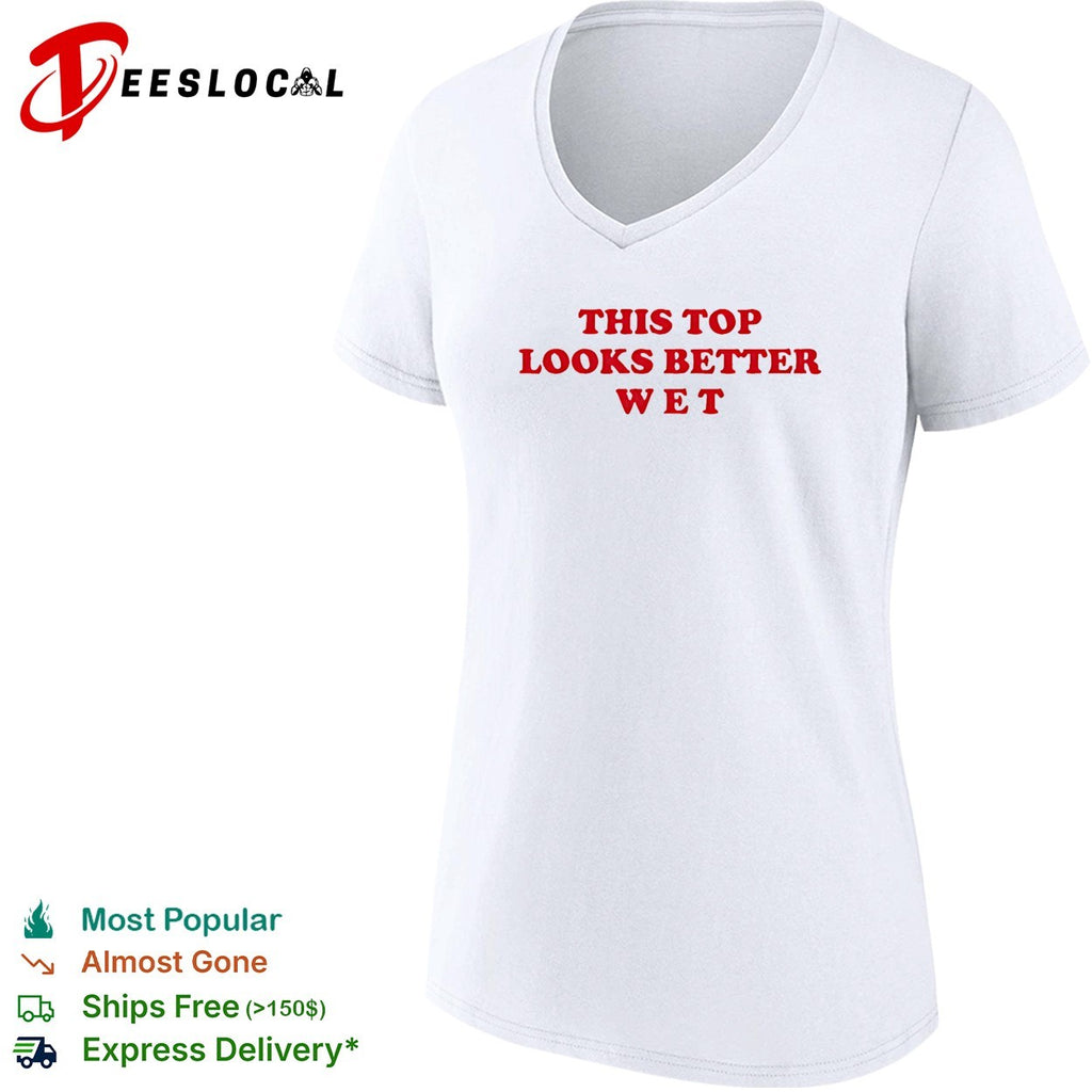 This top looks better wet red text shirt