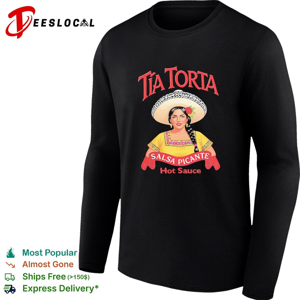 Tia Torta Salsa Picante Hot Sauce Parody Mexican shirt