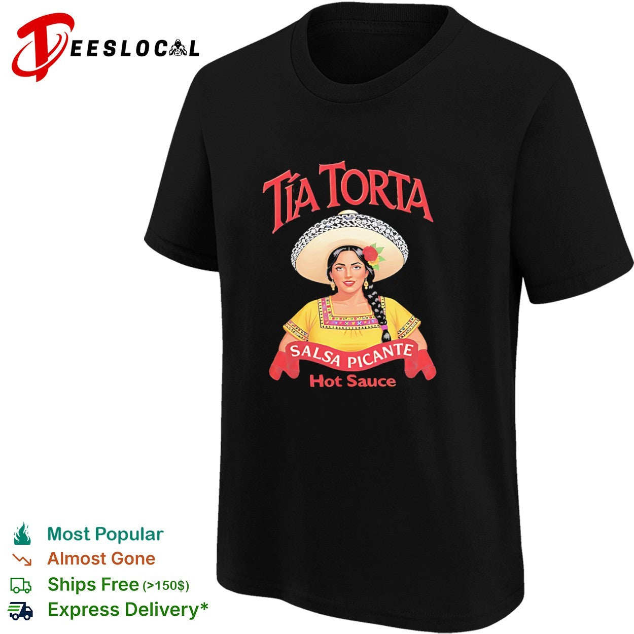 Tia Torta Salsa Picante Hot Sauce Parody Mexican shirt
