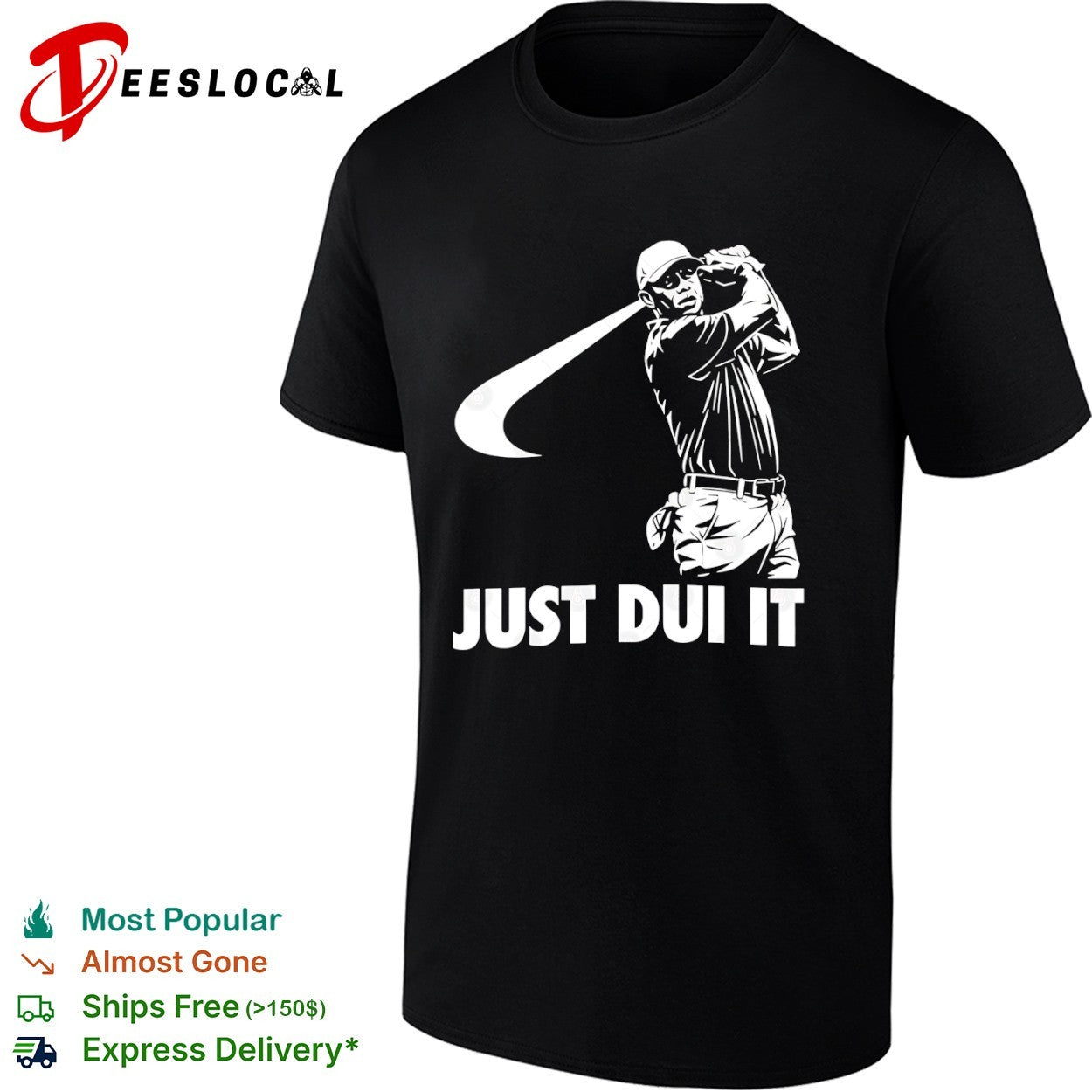 Tiger Woods PGA Tour Golf Just Dui It parody shirt