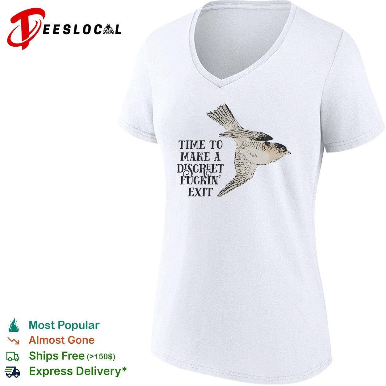 Time to make a discreet fuckin exit flying bird shirt