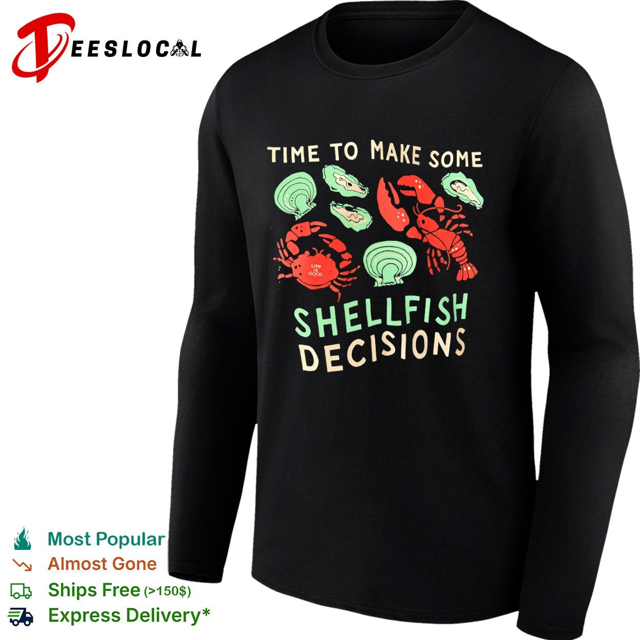 Time to make some shellfish decisions shirt