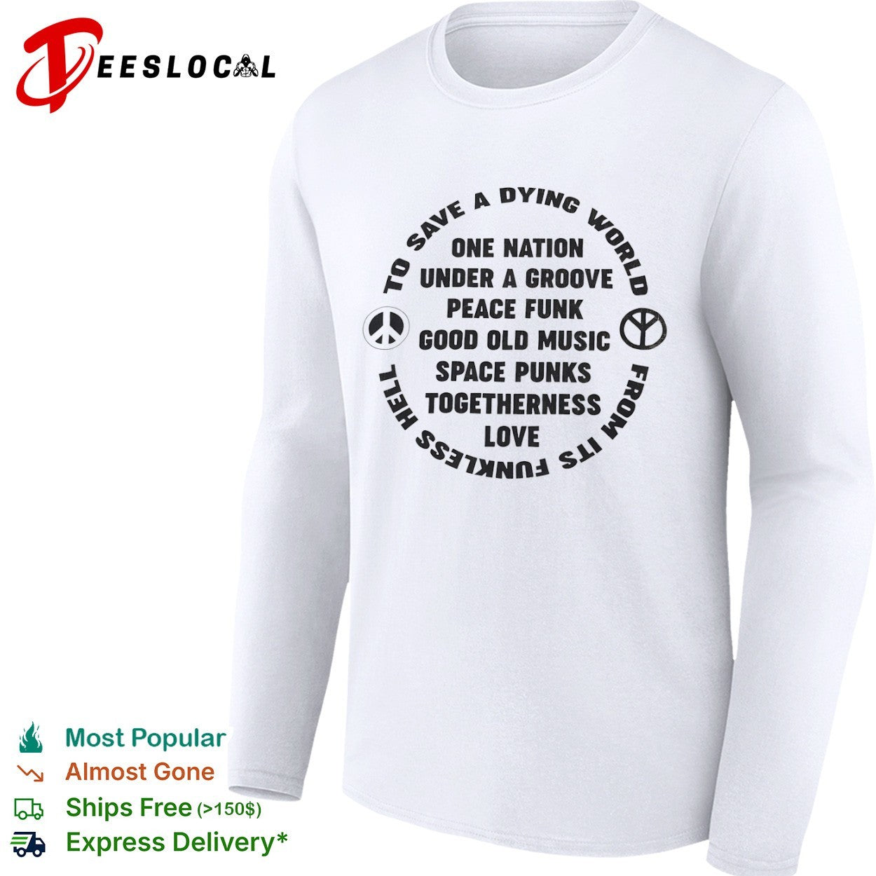 To Save a Dying World One Nation Under a Groove Peace Funk Good Old Music shirt